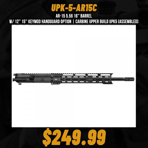 AR-15 5.56 16'' Barrel W/ 12'' 15'' Keymod Handguard option | Carbine Upper Build UPK5 [ASSEMBLED]