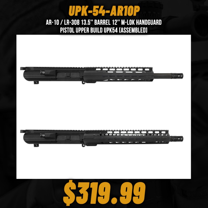 AR-10 / LR-308 13.5'' Barrel 12'' M-LOK Handguard | Pistol Upper Build UPK54 [ASSEMBLED]