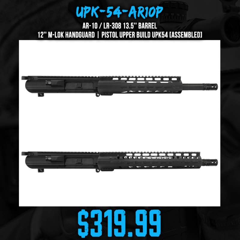 AR-10 / LR-308 13.5'' Barrel 12'' M-LOK Handguard | Pistol Upper Build UPK54 [ASSEMBLED]