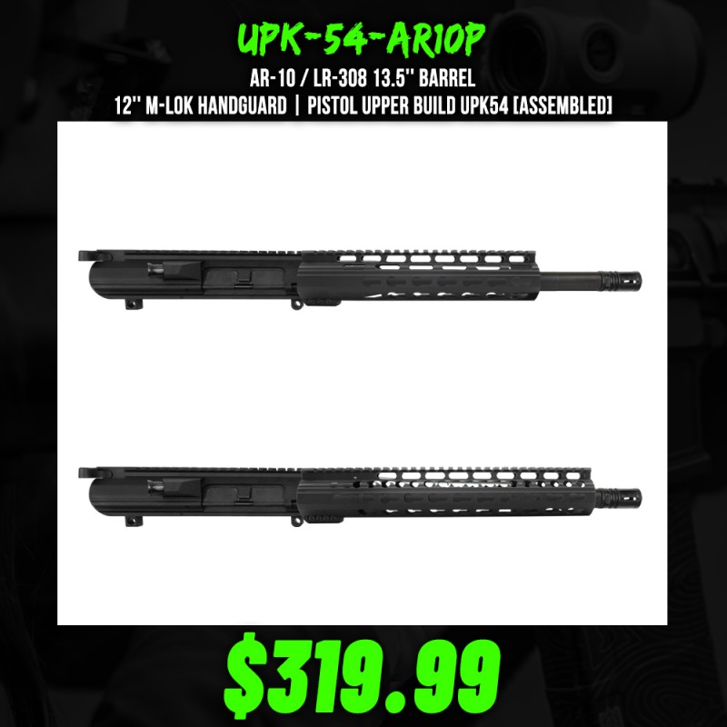 AR-10 / LR-308 13.5'' Barrel 12'' M-LOK Handguard | Pistol Upper Build UPK54 [ASSEMBLED]