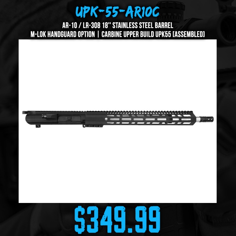 AR-10 / LR-308 18'' Stainless Steel Barrel M-LOK Handguard Option | Carbine Upper Build UPK55 [ASSEMBLED]
