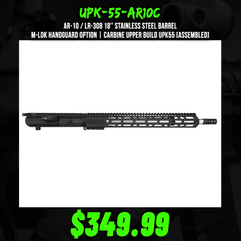 AR-10 / LR-308 18'' Stainless Steel Barrel M-LOK Handguard Option | Carbine Upper Build UPK55 [ASSEMBLED]