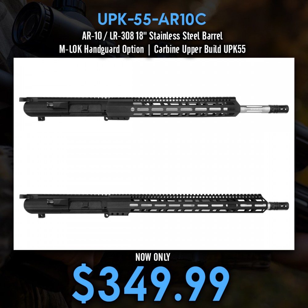 AR-10 / LR-308 18'' Stainless Steel Barrel M-LOK Handguard Option | Carbine Upper Build UPK55 [ASSEMBLED]