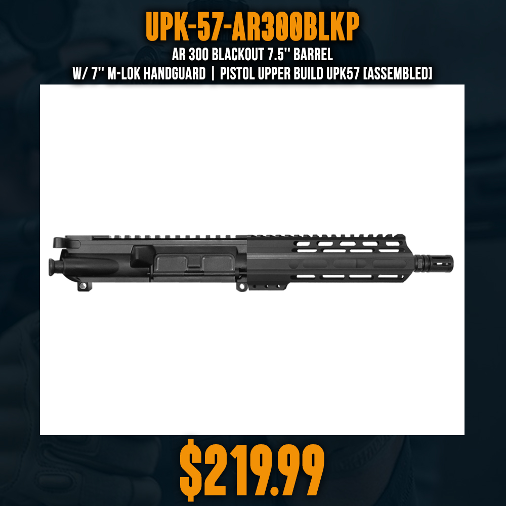 AR 300 BLACKOUT 7.5'' BARREL W/ 7'' M-LOK Handguard | Pistol Upper Build UPK57 [ASSEMBLED]