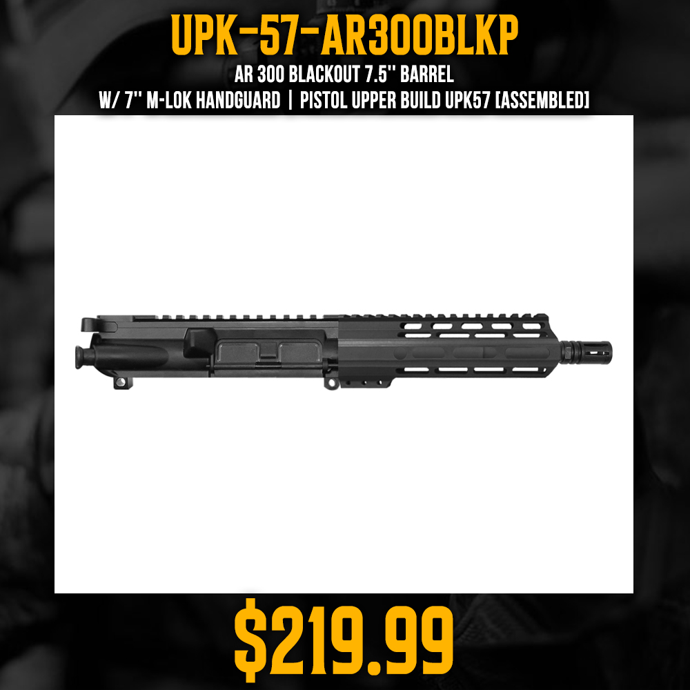 AR 300 BLACKOUT 7.5'' BARREL W/ 7'' M-LOK Handguard | Pistol Upper Build UPK57 [ASSEMBLED]