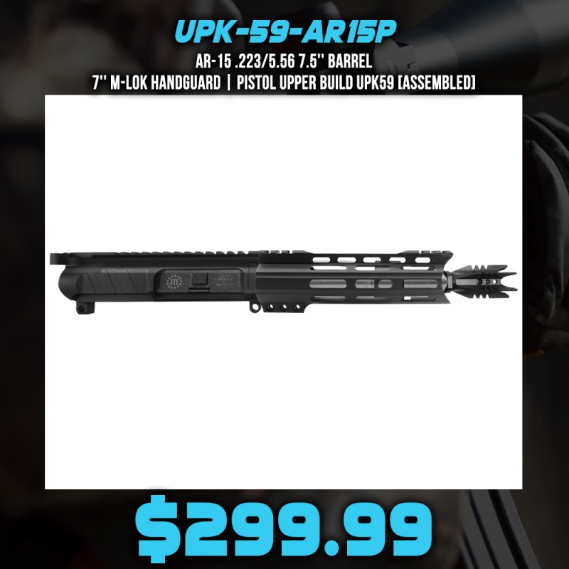 AR-15 .223/5.56 7.5'' Barrel 7'' M-LOK Handguard | Pistol Upper Build UPK59 [ASSEMBLED]