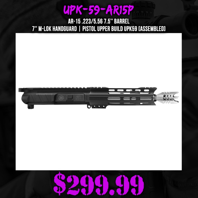 AR-15 .223/5.56 7.5'' Barrel 7'' M-LOK Handguard | Pistol Upper Build UPK59 [ASSEMBLED]