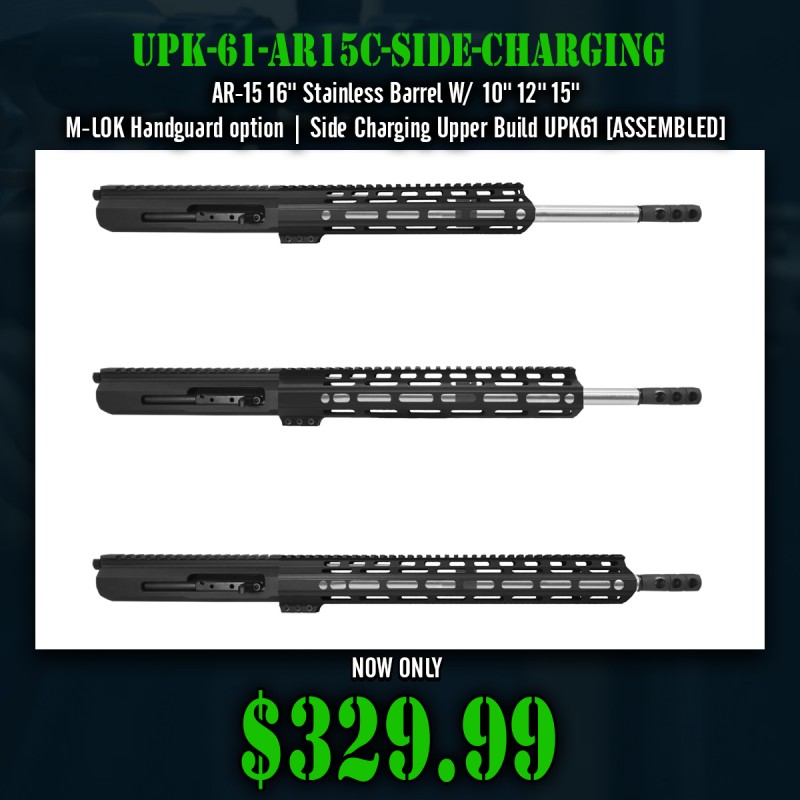 AR-15 16'' Stainless Barrel W/ 10'' 12'' 15'' M-LOK Handguard option | Side Charging Upper Build UPK61 [ASSEMBLED]