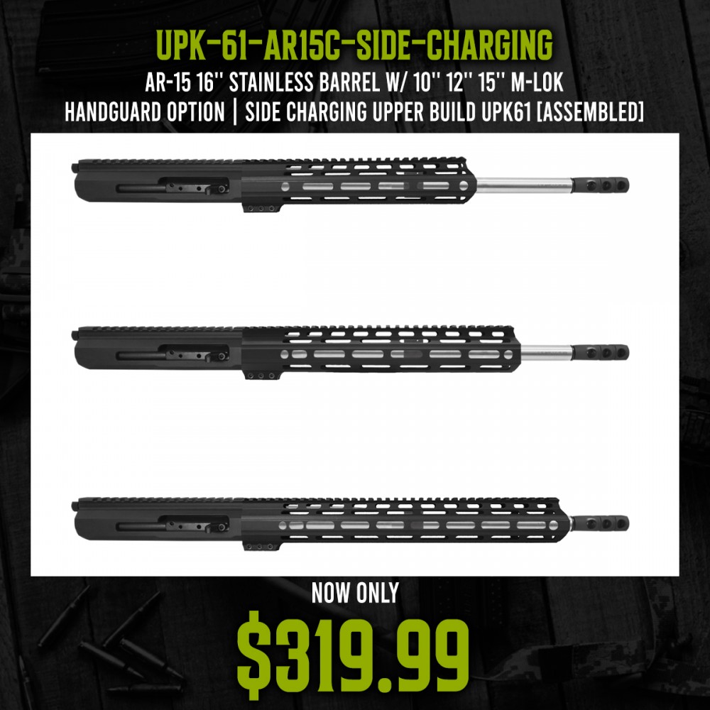 AR-15 16'' Stainless Barrel W/ 10'' 12'' 15'' M-LOK Handguard option | Side Charging Upper Build UPK61 [ASSEMBLED]