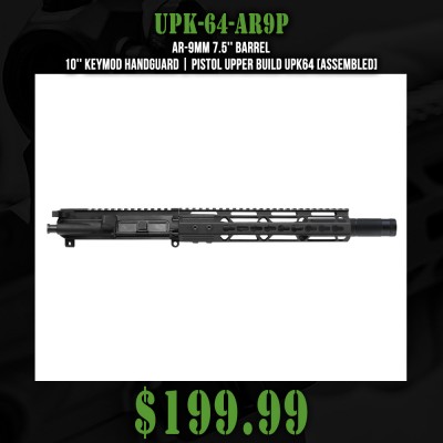 AR-9mm 7.5'' Barrel 10'' Keymod Handguard | Pistol Upper Build UPK64 [ASSEMBLED]
