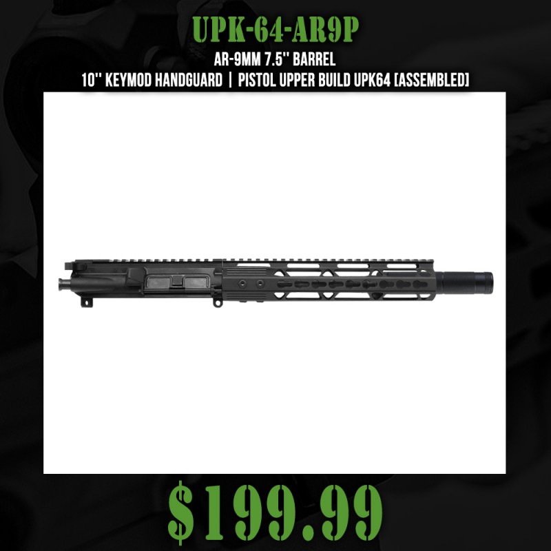AR-9mm 7.5'' Barrel 10'' Keymod Handguard | Pistol Upper Build UPK64 [ASSEMBLED]