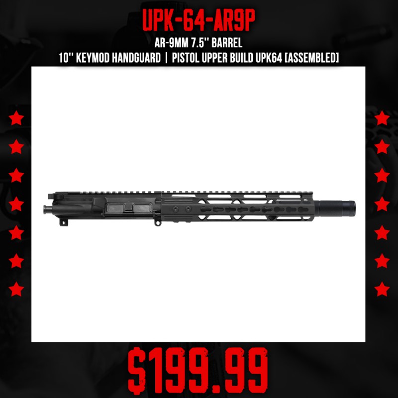 AR-9mm 7.5'' Barrel 10'' Keymod Handguard | Pistol Upper Build UPK64 [ASSEMBLED]