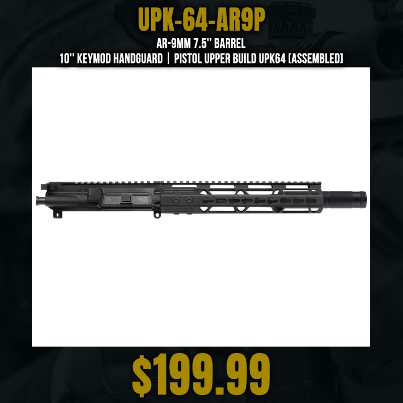 AR-9mm 7.5'' Barrel 10'' Keymod Handguard | Pistol Upper Build UPK64 [ASSEMBLED]
