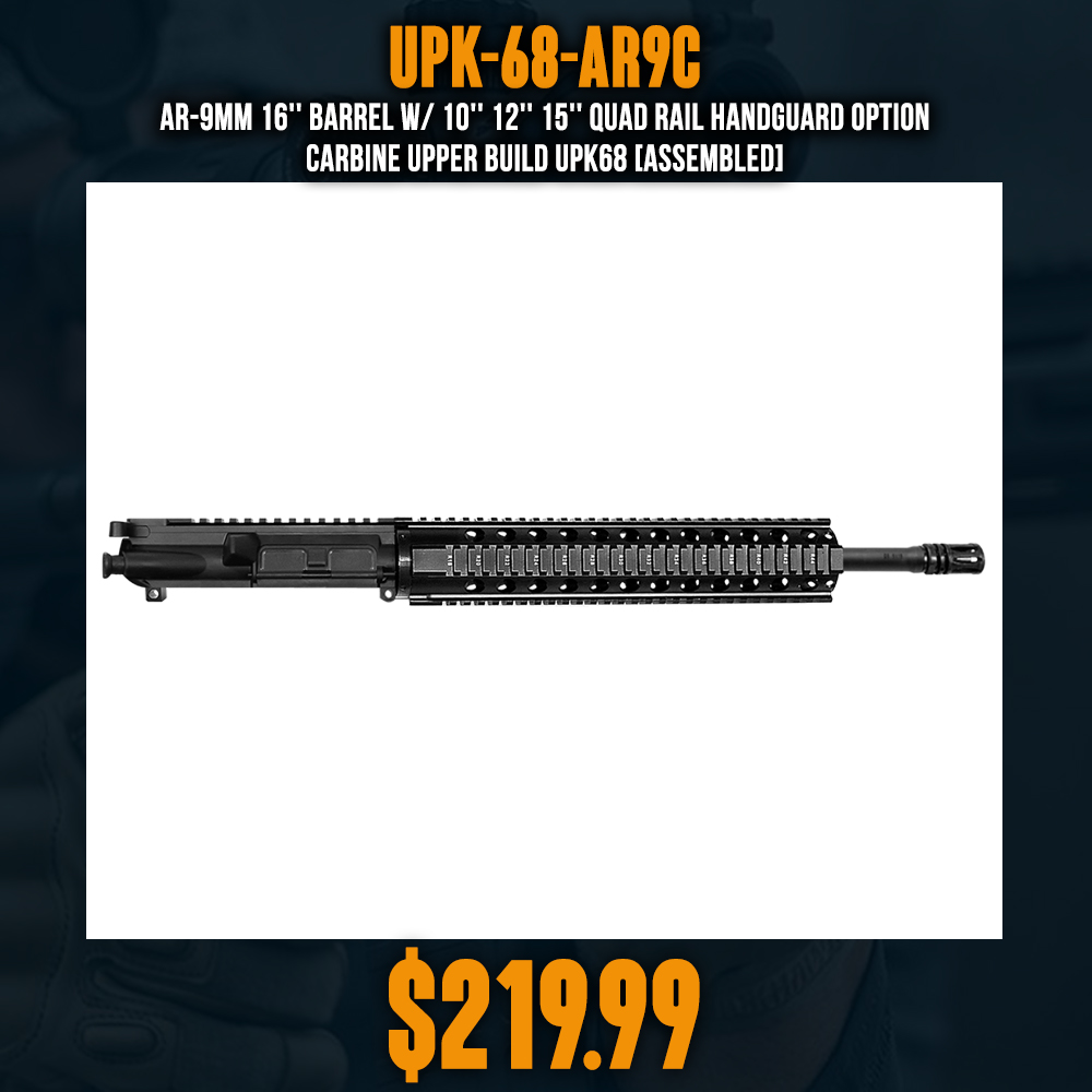 AR-9mm 16'' Barrel W/ 10'' 12'' 15'' Quad Rail Handguard option | Carbine Upper Build UPK68 [ASSEMBLED]