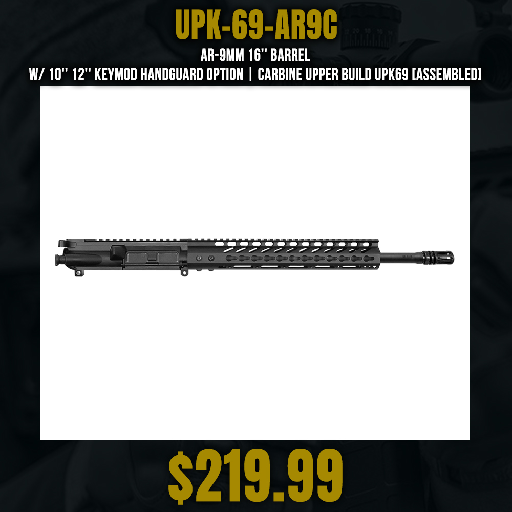AR-9mm 16'' Barrel W/ 10'' 12'' Keymod Handguard option | Carbine Upper Build UPK69 [ASSEMBLED]