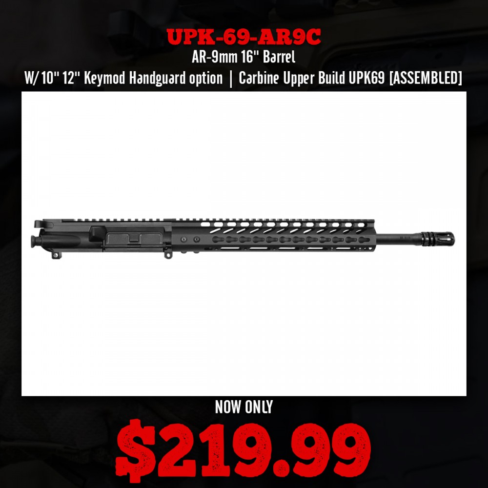 AR-9mm 16'' Barrel W/ 10'' 12'' Keymod Handguard option | Carbine Upper Build UPK69 [ASSEMBLED]