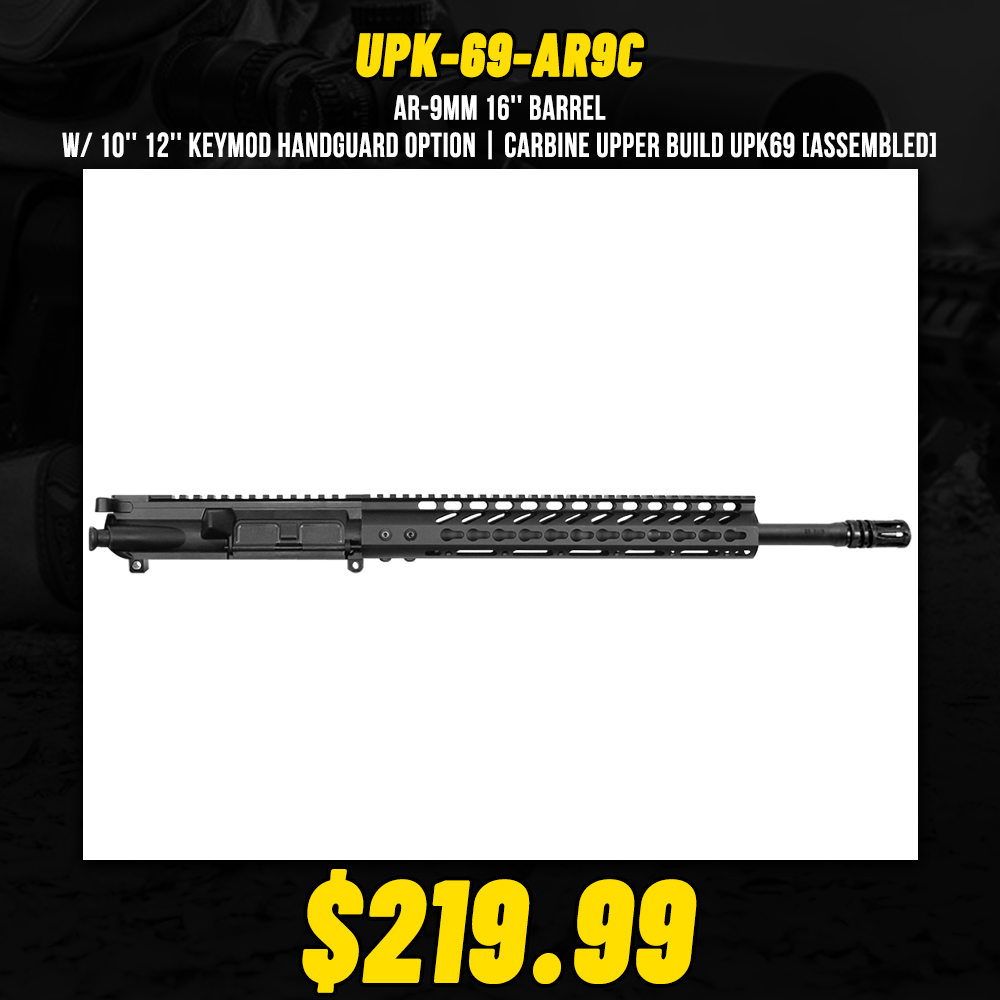 AR-9mm 16'' Barrel W/ 10'' 12'' Keymod Handguard option | Carbine Upper Build UPK69 [ASSEMBLED]