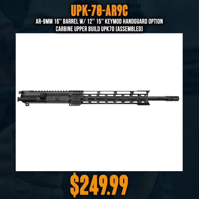 AR-9mm 16'' Barrel W/ 12'' 15'' Keymod Handguard option | Carbine Upper Build UPK70 [ASSEMBLED]