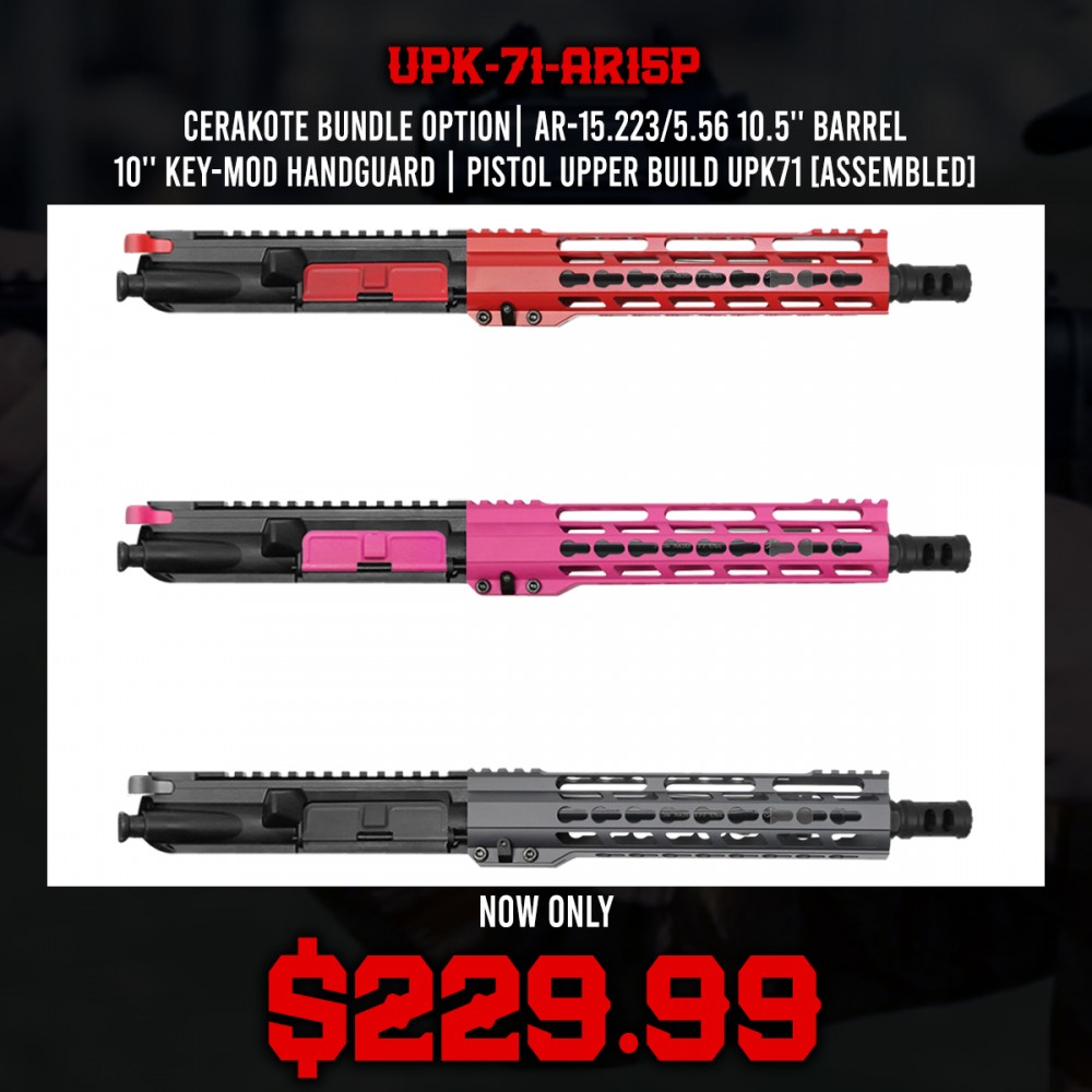 CERAKOTE BUNDLE OPTION| AR-15.223/5.56 10.5'' Barrel 10'' Key-Mod Handguard | Pistol Upper Build UPK71 [ASSEMBLED]