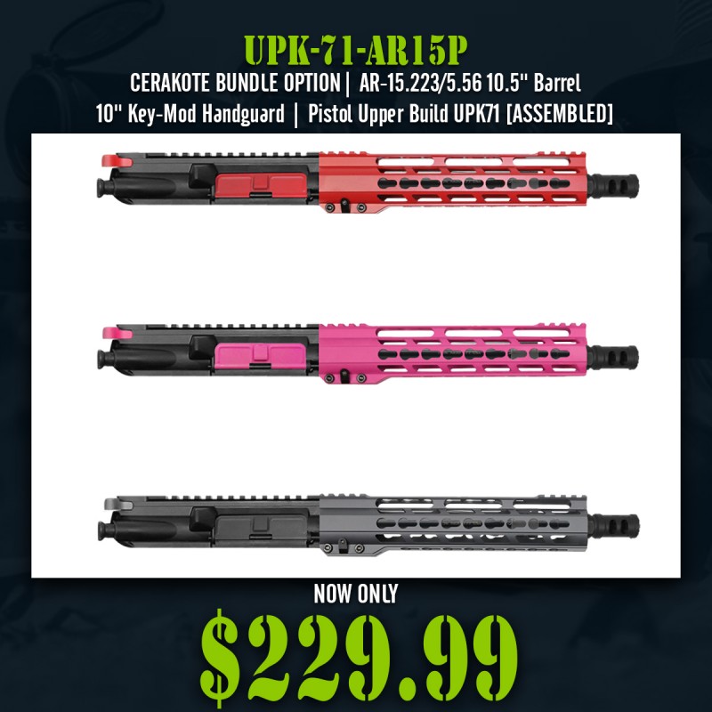 CERAKOTE BUNDLE OPTION| AR-15.223/5.56 10.5'' Barrel 10'' Key-Mod Handguard | Pistol Upper Build UPK71 [ASSEMBLED]