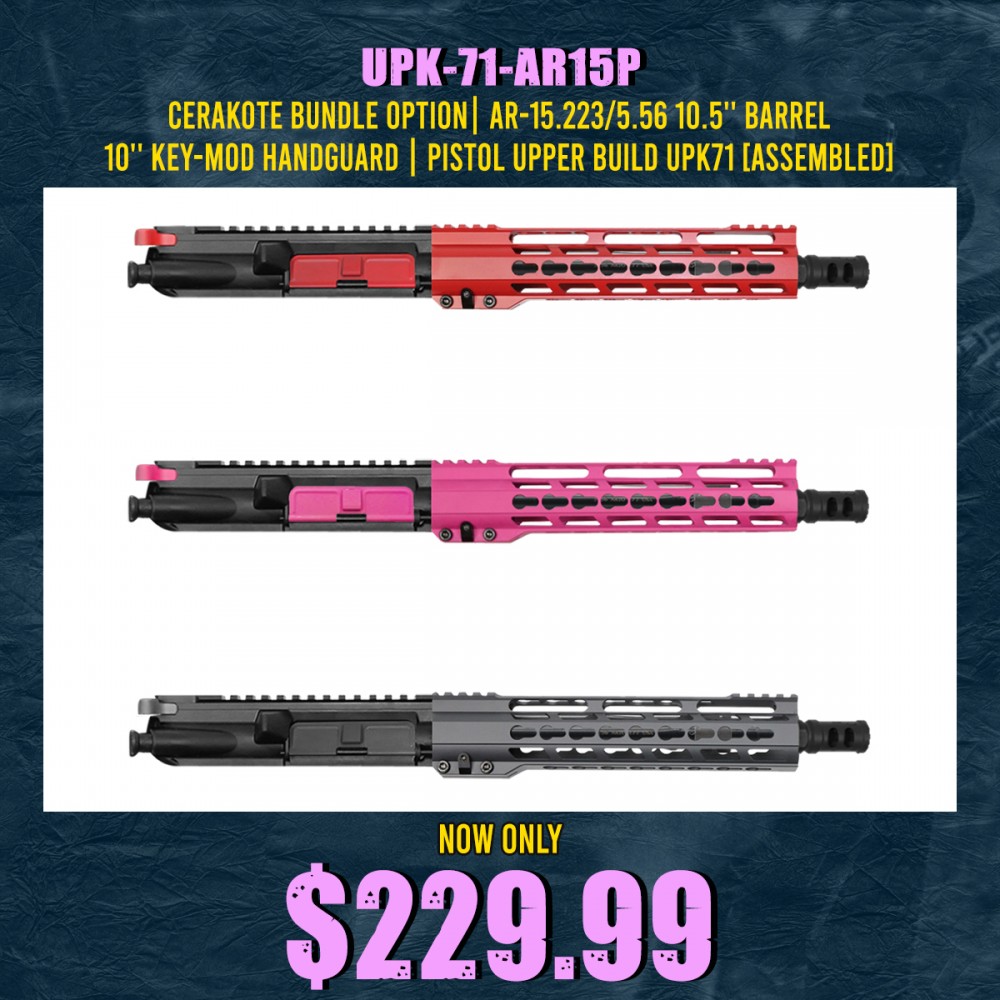 CERAKOTE BUNDLE OPTION| AR-15.223/5.56 10.5'' Barrel 10'' Key-Mod Handguard | Pistol Upper Build UPK71 [ASSEMBLED]