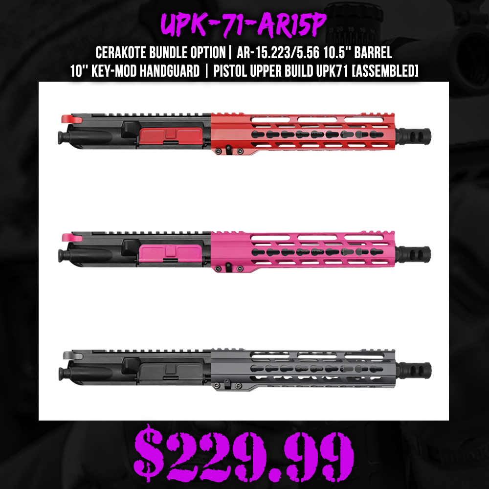 CERAKOTE BUNDLE OPTION| AR-15.223/5.56 10.5'' Barrel 10'' Key-Mod Handguard | Pistol Upper Build UPK71 [ASSEMBLED]