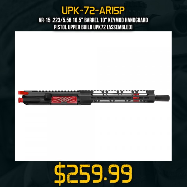 AR-15 .223/5.56 10.5" Barrel 10" Keymod Handguard | Pistol Upper Build UPK72 [ASSEMBLED]