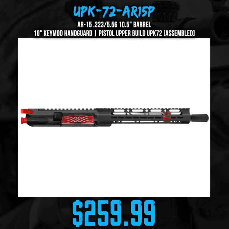 AR-15 .223/5.56 10.5" Barrel 10" Keymod Handguard | Pistol Upper Build UPK72 [ASSEMBLED]