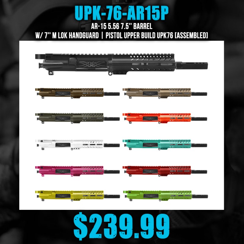 AR-15 5.56 7.5'' Barrel W/ 7'' M Lok Handguard| Pistol Upper Build UPK76 [ASSEMBLED]
