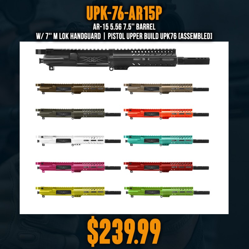 AR-15 5.56 7.5'' Barrel W/ 7'' M Lok Handguard| Pistol Upper Build UPK76 [ASSEMBLED]