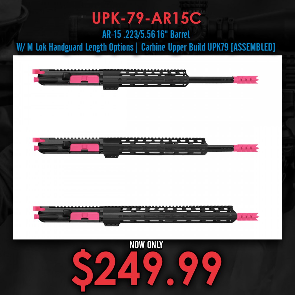 AR-15 .223/5.56 16" Barrel W/ M Lok Handguard Length Options| Carbine Upper Build UPK79 [ASSEMBLED]