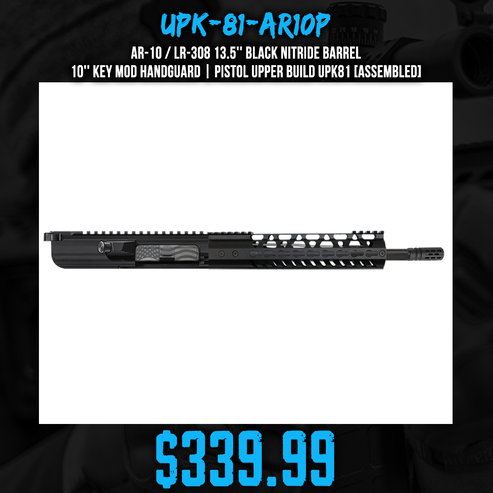 AR-10 / LR-308 13.5'' Black Nitride Barrel 10'' KEY MOD Handguard | Pistol Upper Build UPK81 [ASSEMBLED]