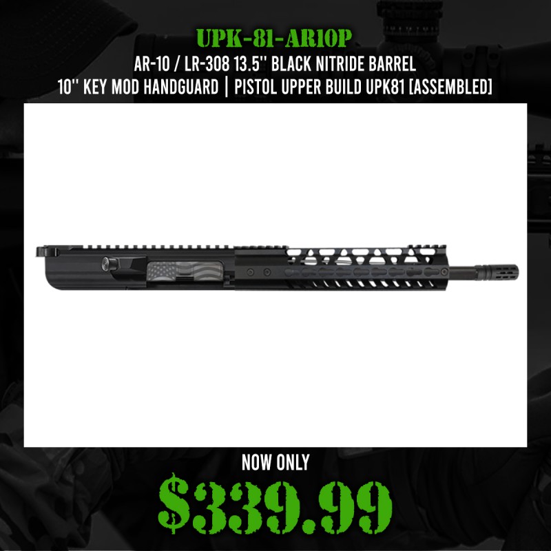 AR-10 / LR-308 13.5'' Black Nitride Barrel 10'' KEY MOD Handguard | Pistol Upper Build UPK81 [ASSEMBLED]