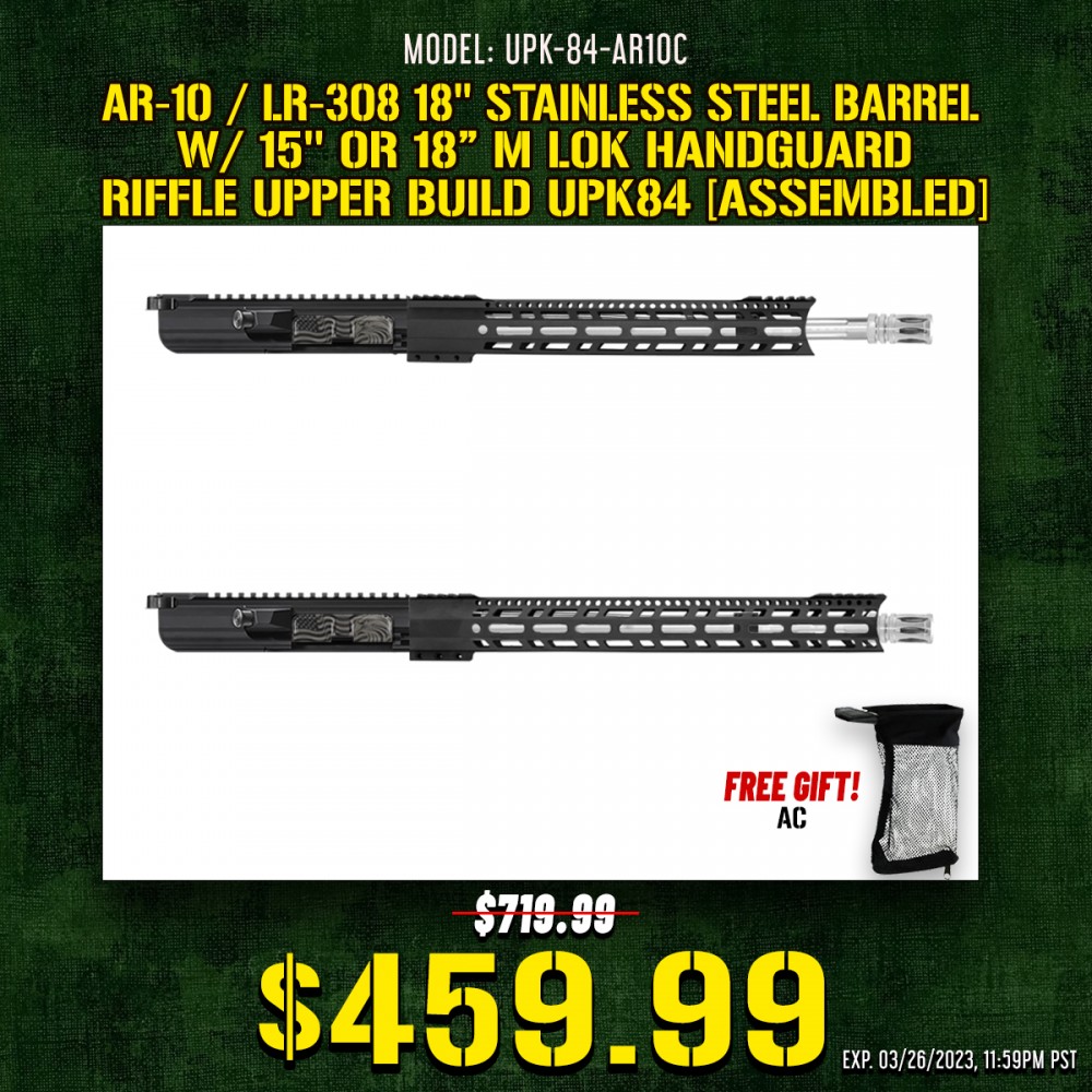 AR-10 / LR-308 18'' Stainless Steel Barrel 15'' or 18” M Lok Handguard| Riffle Upper Build UPK84 [ASSEMBLED]