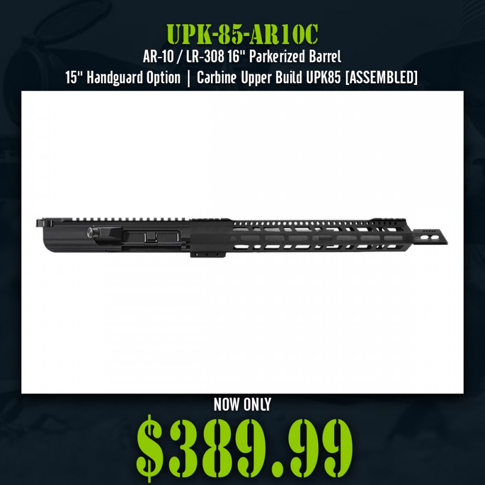 AR-10 / LR-308 16'' Parkerized Barrel 15'' Handguard Option| Carbine Upper Build UPK85 [ASSEMBLED]