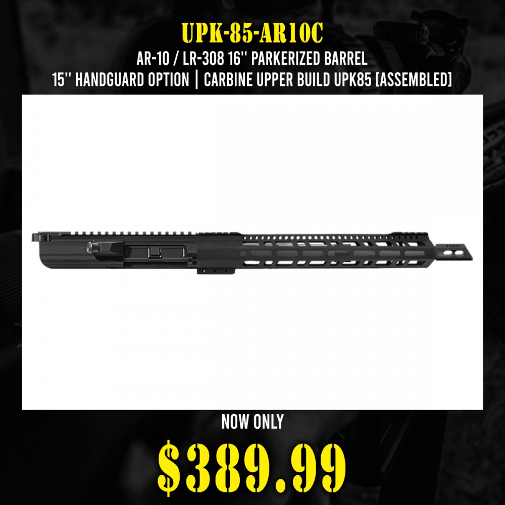 AR-10 / LR-308 16'' Parkerized Barrel 15'' Handguard Option| Carbine Upper Build UPK85 [ASSEMBLED]