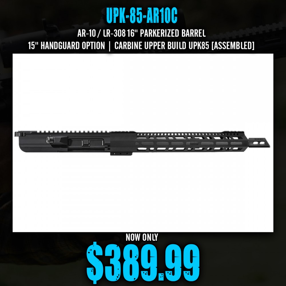 AR-10 / LR-308 16'' Parkerized Barrel 15'' Handguard Option| Carbine Upper Build UPK85 [ASSEMBLED]