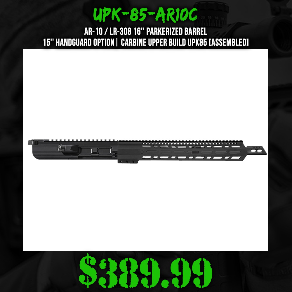 AR-10 / LR-308 16'' Parkerized Barrel 15'' Handguard Option| Carbine Upper Build UPK85 [ASSEMBLED]