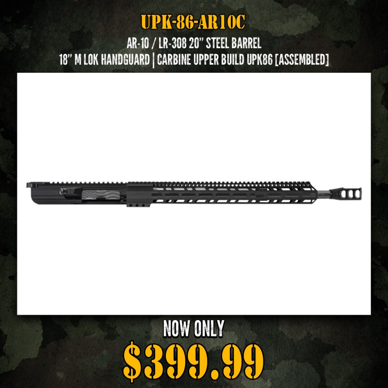 AR-10 / LR-308 20'' Steel Barrel 18” M Lok Handguard| Carbine Upper Build UPK86 [ASSEMBLED]