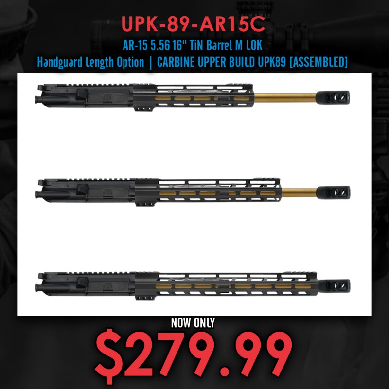 AR-15 5.56 16'' TiN Barrel M LOK Handguard Length Option| CARBINE UPPER BUILD UPK89 [ASSEMBLED]