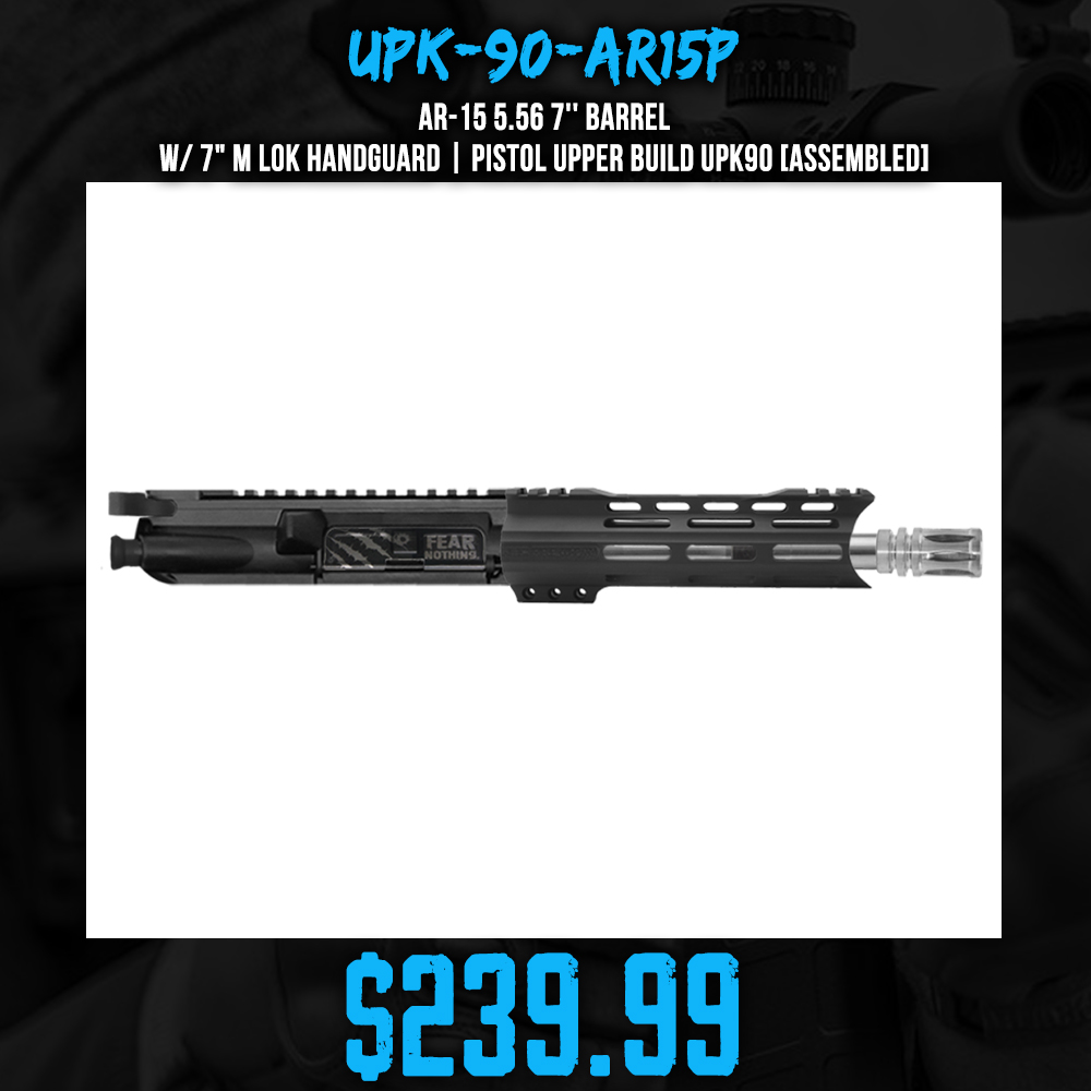 AR-15 5.56 7'' Barrel W/ 7" M LOK Handguard | PISTOL UPPER BUILD UPK90 [ASSEMBLED]