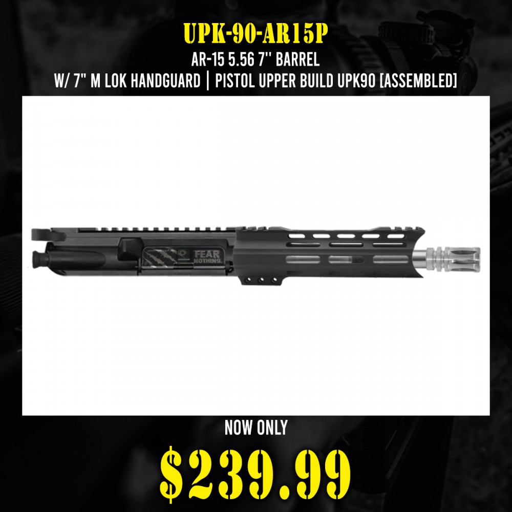 AR-15 5.56 7'' Barrel W/ 7" M LOK Handguard | PISTOL UPPER BUILD UPK90 [ASSEMBLED]