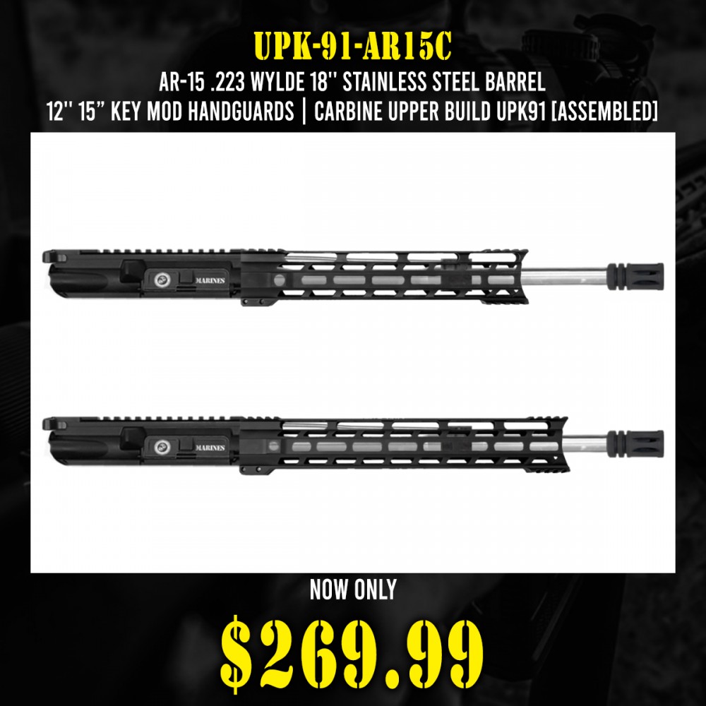 AR-15 .223  Wylde 18'' Stainless Steel Barrel 12'' 15” Key Mod Handguards| CARBINE UPPER BUILD UPK91 [ASSEMBLED]