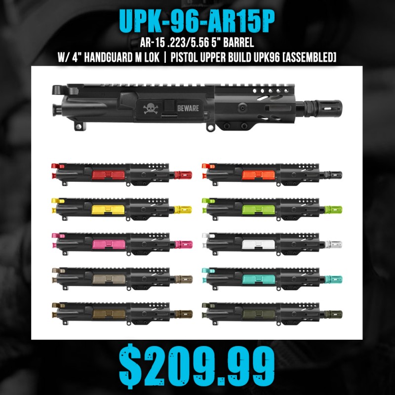AR-15 .223/5.56 5" Barrel W/ 4" Handguard M Lok| PISTOL UPPER BUILD UPK96 [ASSEMBLED]