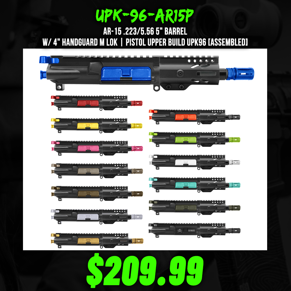 AR-15 .223/5.56 5" Barrel W/ 4" Handguard M Lok| PISTOL UPPER BUILD UPK96 [ASSEMBLED]